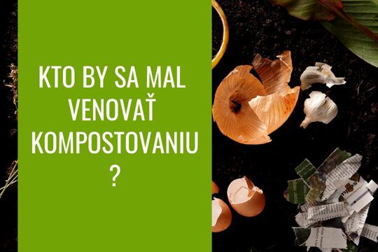 Kto by sa mal venovať kompostovaniu?